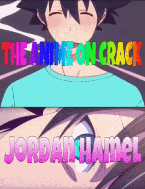 The Anime on Crack